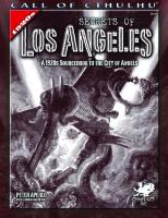 Secrets of Los Angeles: A Guidebook to the City of Angels in the 1920s
 1568822138, 9781568822136