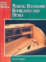 Secrets of successful woodworking: making handsome bookcases and desks
 0762101873, 9780762101870