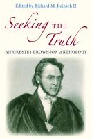 Seeking the Truth: An Orestes Brownson Anthology
 0813228611, 9780813228617