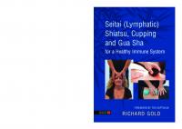 Seitai (Lymphatic) Shiatsu, Cupping and Gua Sha for a Healthy Immune System
 1848193645, 9781848193642
