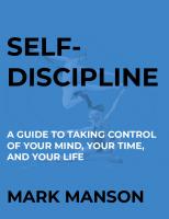 Self-Discipline: A Guide to Taking Control of Your Mind, Your Time and Your Life