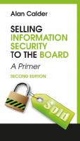 Selling Information Security to the Board : A Primer [2 ed.]
 9781849288002, 9781849287999
