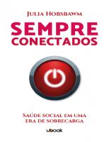 Sempre Conectados: Saúde Social Em Uma Era De Sobrecarga [1 ed.]
 9788595561526