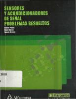 Sensores y Acondicionadores de Señal Problemas Resueltos [Primera Edición]
 978-970- 15- 1460-3