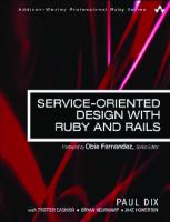 Service-Oriented Design with Ruby and Rails
 1088548199, 0321659368, 9780321659361