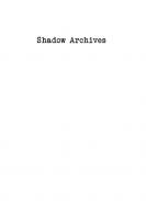 Shadow Archives: The Lifecycles of African American Literature
 9780231550246