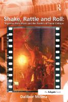 Shake, Rattle and Roll: Yugoslav Rock Music and the Poetics of Social Critique
 9781315608549, 9781138266995