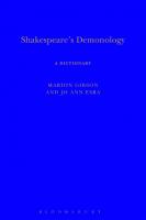 Shakespeare’s Demonology: A Dictionary
 9780826498342, 9781472500403, 9781780936185
