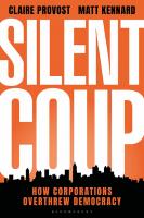 Silent Coup: How Corporations Overthrew Democracy
 9781350269989, 9781350270015, 9781350270008