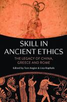 Skill in Ancient Ethics: The Legacy of China, Greece and Rome
 9781350104327, 9781350104358, 9781350104334