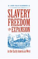 Slavery, Freedom, and Expansion in the Early American West
 9780813946047