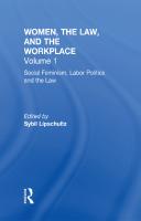 Social Feminism, Labor Politics, and the Law : Women, the Law, and the Workplace [1 ed.]
 9781136070341, 9780415942812