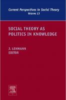 Social Theory as Politics in Knowledge
 9780080459943, 9780762312368, 076231236X