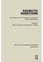 Socratic Questions: New Essays on the Philosophy of Socrates and Its Significance
 1138325783, 9781138325784