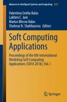 Soft Computing Applications: Proceedings of the 8th International Workshop Soft Computing Applications (SOFA 2018), Vol. I [1st ed.]
 9783030519919, 9783030519926