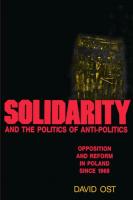 Solidarity and the Politics of Anti-Politics: Opposition and Reform in Poland since 1968
 9780877226550