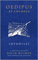 Sophocles: Oedipus at Colonus
 0299302547, 9780299302542