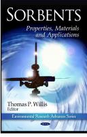 Sorbents: Properties, Materials and Applications : Properties, Materials and Applications [1 ed.]
 9781616683085, 9781607418511