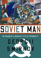Soviet Man: The making of a socialist type of personality