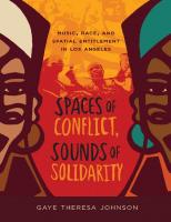 Spaces of Conflict, Sounds of Solidarity: Music, Race, and Spatial Entitlement in Los Angeles
 0520275284