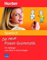 Spanisch - Die neue Power-Grammatik : Für Anfänger zum Üben & Nachschlagen
 9783190041855, 9783195041850