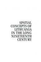 Spatial Concepts of Lithuania in the Long Nineteenth Century
 9781618115331