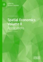 Spatial Economics, Volume II: Applications
 303040093X, 9783030400934