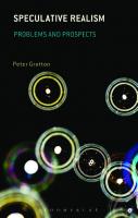 Speculative Realism: Problems and Prospects
 9781441108876, 9781441174758, 9781472594051, 9781441163677