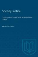 Speedy Justice: The Tragic Last Voyage of His Majesty's Vessel Speedy
 9781487580001
