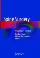 Spine Surgery: A Case-Based Approach
 9783319988740, 9783319988757, 3319988743, 3319988751