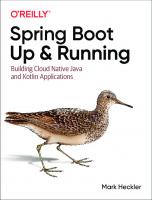 Spring Boot: Up and Running - Building Cloud Native Java and Kotlin Applications [1 ed.]
 1492076988, 9781492076988
