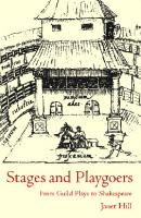 Stages and Playgoers : From Guild Plays to Shakespeare [1 ed.]
 9780773569706, 9780773522732