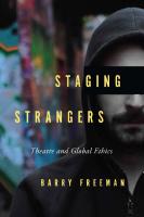 Staging Strangers: Theatre and Global Ethics
 9780773549531