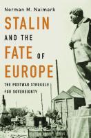 Stalin And The Fate Of Europe: The Postwar Struggle For Sovereignty
 067423877X,  9780674238770,  9780674242920,  9780674242937,  9780674242913