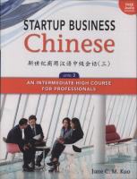 Startup Business Chinese, Level 3: An Intermediate-high Course for Professionals