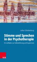 Stimme und Sprechen in der Psychotherapie: Ein Leitfaden zur Selbsterfahrung und Supervision [1 ed.]
 9783666453298, 9783525453292