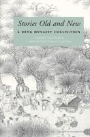 Stories Old and New: A Ming Dynasty Collection
 0295978449, 9780295978444