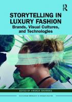 Storytelling in Luxury Fashion: Brands, Visual Cultures, and Technologies [1 ed.]
 0367901285, 9780367901288