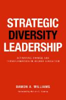 Strategic diversity leadership: activating change and transformation in higher education [1. ed]
 9781579228194, 9781579228217, 9781579228224, 2320120450911, 1579228194, 1579228216, 1579228224