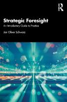 Strategic Foresight: An Introductory Guide to Practice [1 ed.]
 1032299215, 9781032299211
