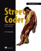 Street Coder: The rules to break and how to break them [1 ed.]
 1617298379, 9781617298370