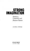 Strong Imagination: Madness, Creativity and Human Nature
 0198507062