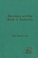 Structure and the Book of Zechariah 
 1850752931, 9781850752936, 0567434478, 9780567434470