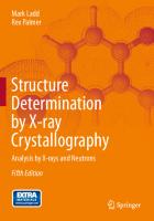 Structure Determination by X-Ray Crystallography: Analysis by X-Rays and Neutrons
 9781461439561, 9781461439547, 1461439566