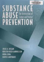 Substance Abuse Prevention: The Intersection of Science and Practice [1 ed.]
 0205341624, 9780205341627