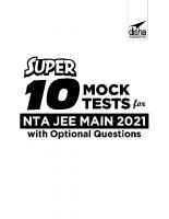 Super 10 Mock Tests for NTA IIT JEE Main 2021 with Optional Questions 4th Edition Disha Experts [4 ed.]