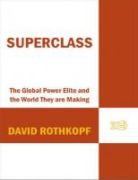 Superclass: The Global Power Elite and The World They Are Making
 9780374272104, 0374272107, 2007036569, 9780374531614, 0374531617