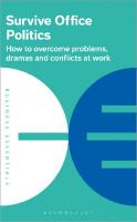 Survive Office Politics: How to overcome problems, dramas and conflicts at work
 9781399405782, 9781399405775, 1399405780