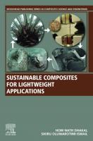 Sustainable Composites for Lightweight Applications (Woodhead Publishing Series in Composites Science and Engineering) [1 ed.]
 0128183160, 9780128183168
