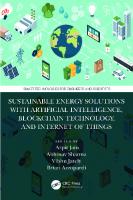 Sustainable Energy Solutions with Artificial Intelligence, Blockchain Technology, and Internet of Things
 1032392754, 9781032392752